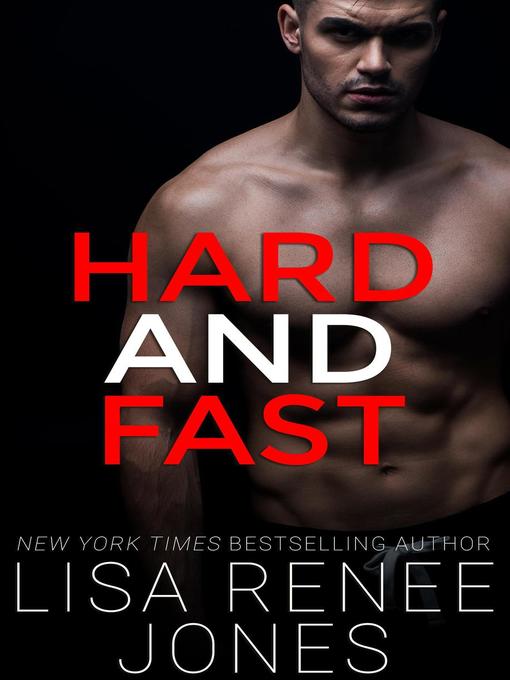 Title details for Hard and Fast by Lisa Renee Jones - Available